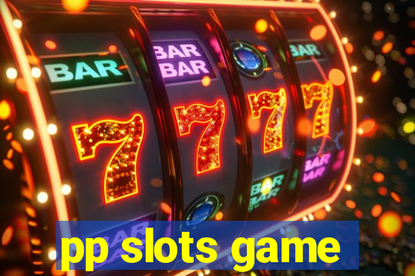 pp slots game