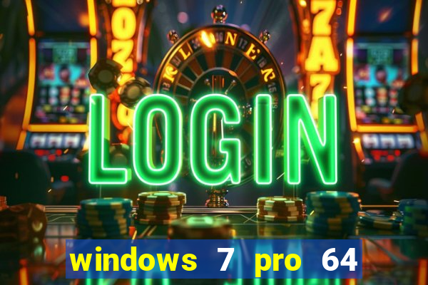 windows 7 pro 64 bits iso