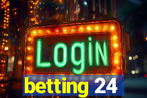 betting 24