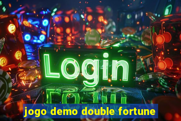 jogo demo double fortune