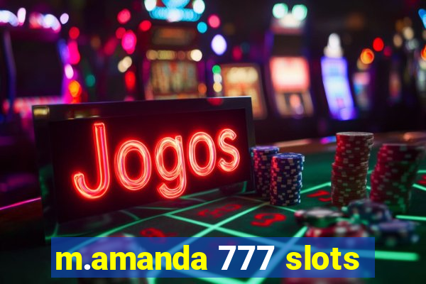 m.amanda 777 slots