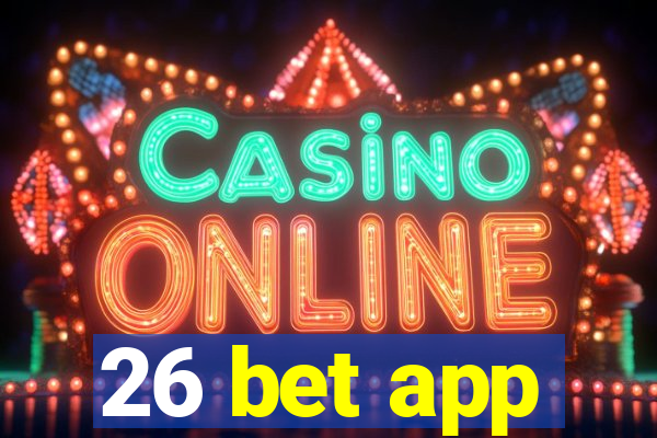 26 bet app