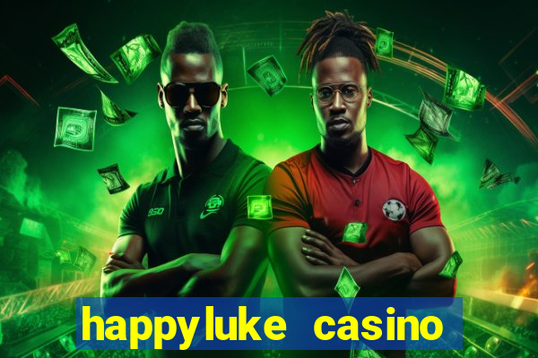 happyluke casino tr?c tuy?n