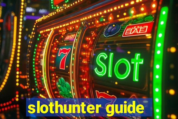 slothunter guide