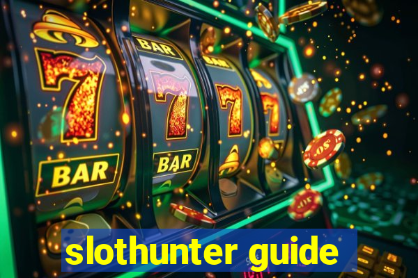 slothunter guide