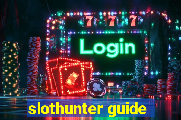 slothunter guide