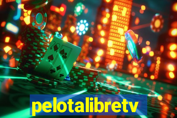 pelotalibretv