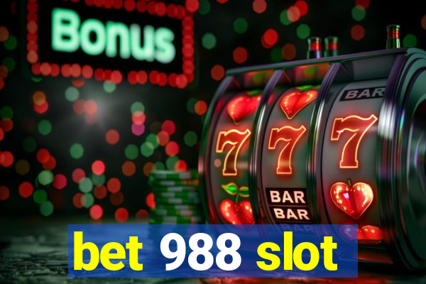 bet 988 slot