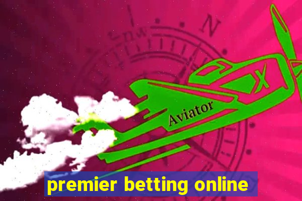 premier betting online