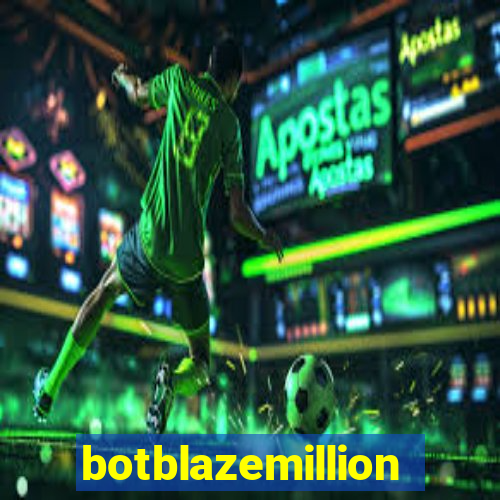 botblazemillion