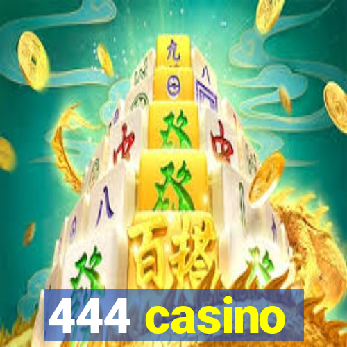 444 casino