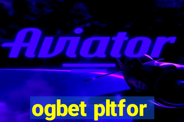 ogbet pltfor