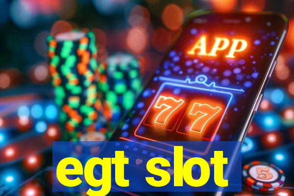 egt slot