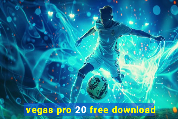 vegas pro 20 free download