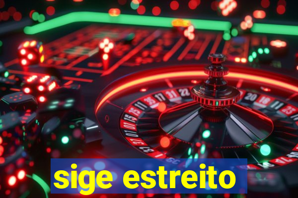 sige estreito