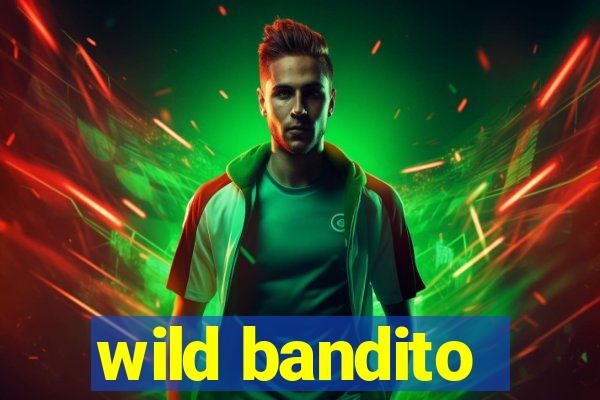 wild bandito