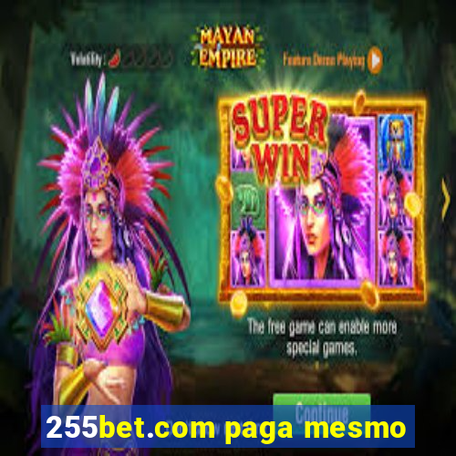 255bet.com paga mesmo