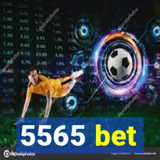 5565 bet