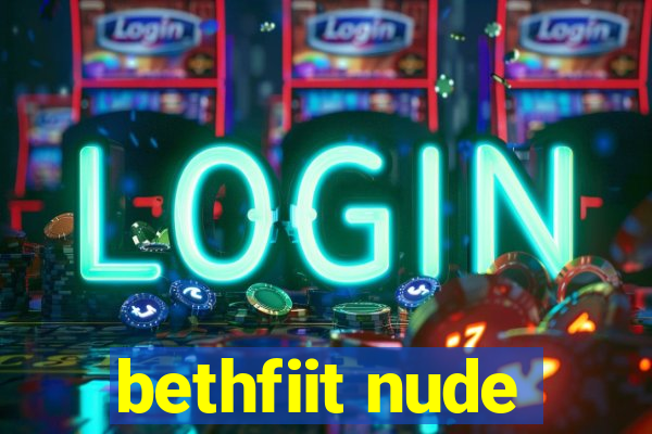 bethfiit nude