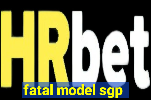 fatal model sgp