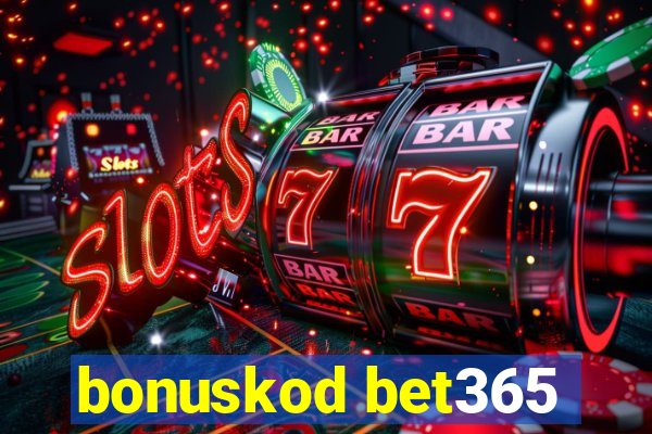 bonuskod bet365