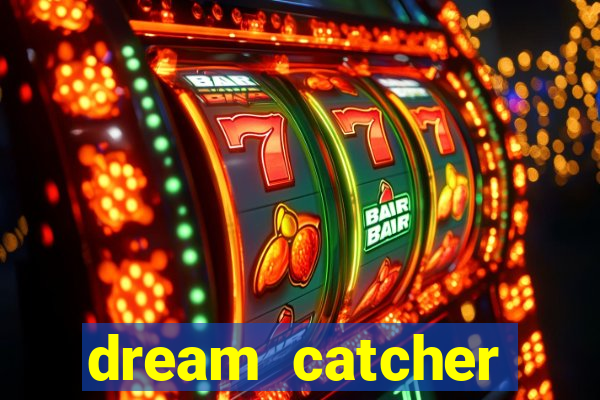 dream catcher casino strategy