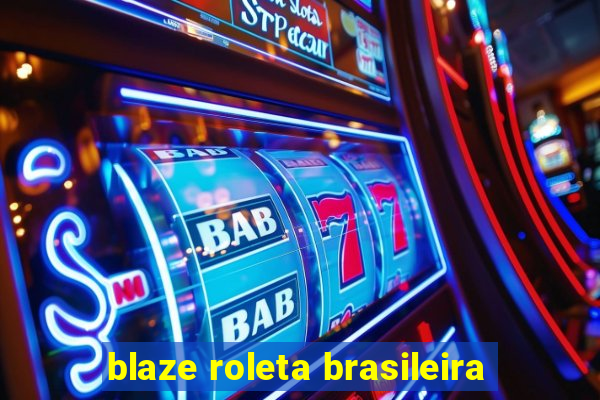 blaze roleta brasileira