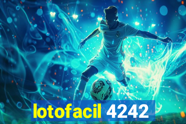 lotofacil 4242