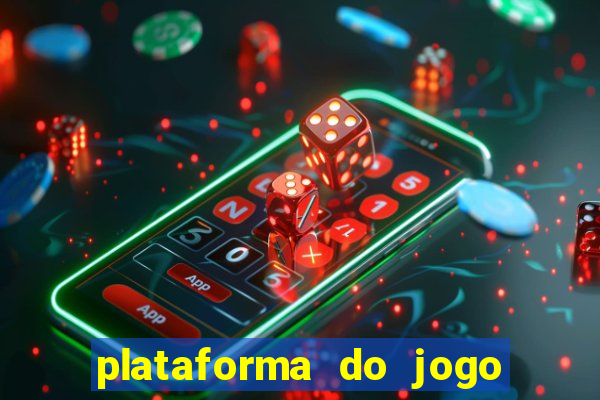 plataforma do jogo do tigrinho chinesa