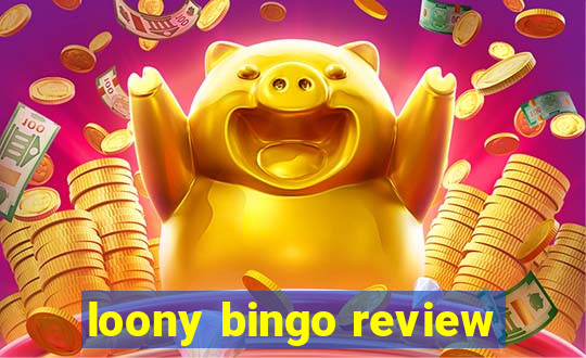 loony bingo review