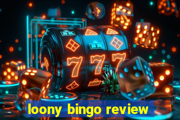 loony bingo review