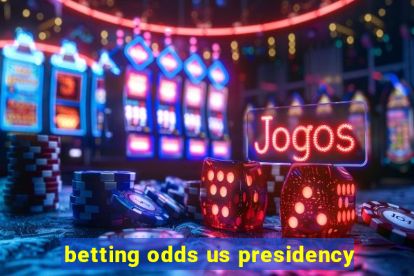 betting odds us presidency