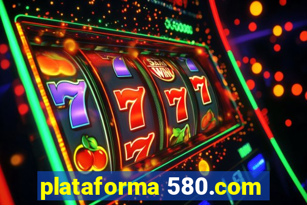 plataforma 580.com