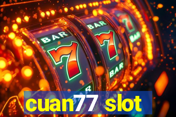 cuan77 slot