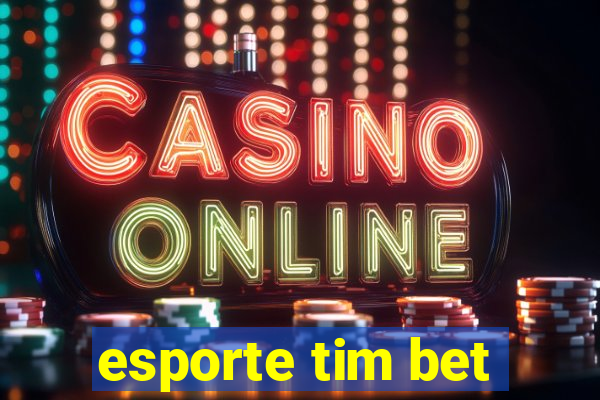 esporte tim bet