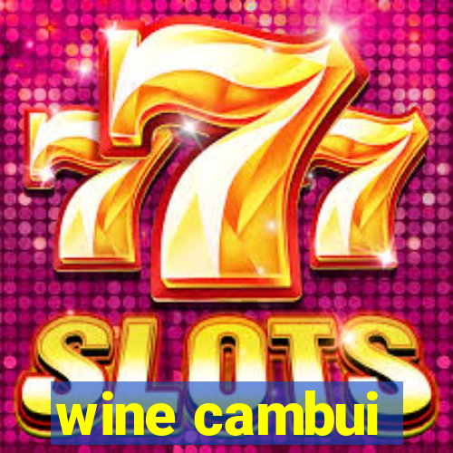 wine cambui