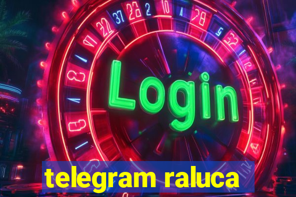 telegram raluca