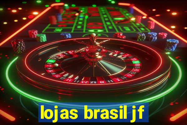 lojas brasil jf