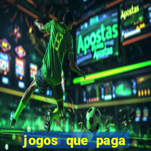 jogos que paga dinheiro na hora