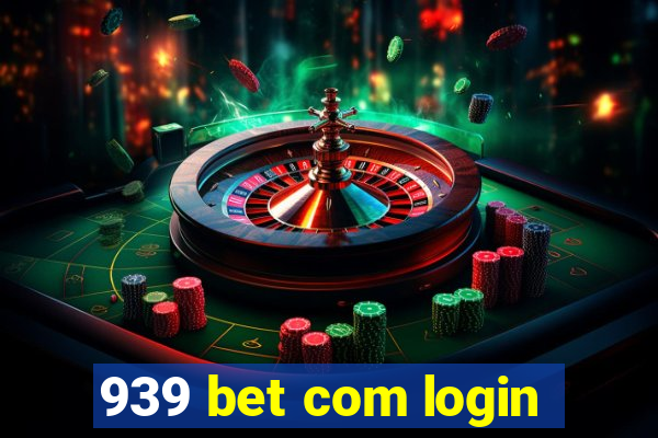 939 bet com login