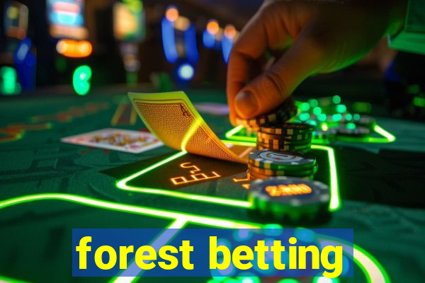 forest betting