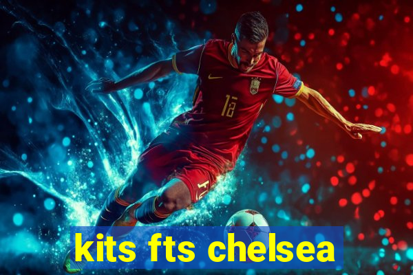 kits fts chelsea