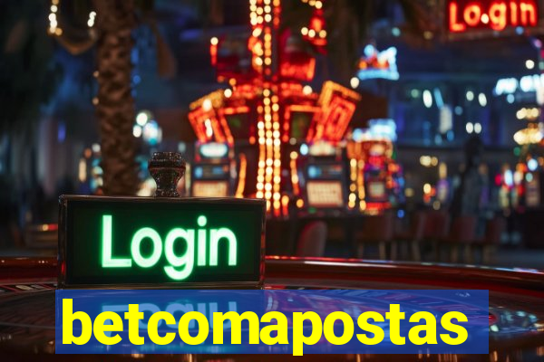 betcomapostas