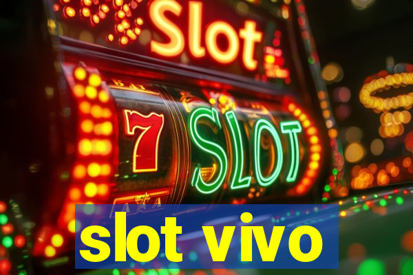 slot vivo