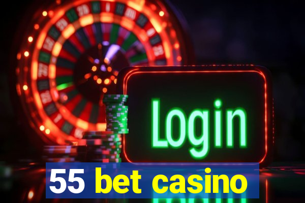 55 bet casino