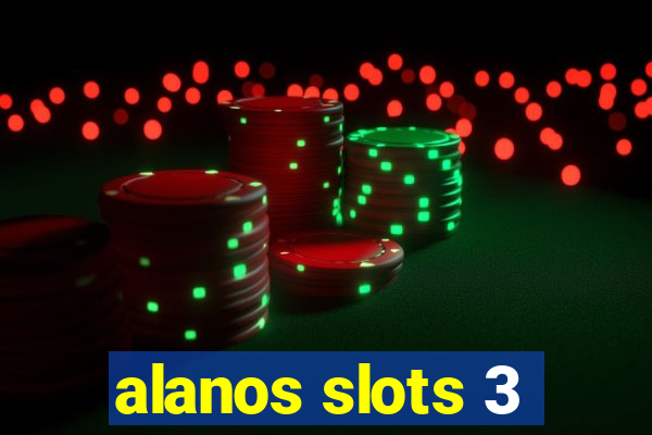 alanos slots 3