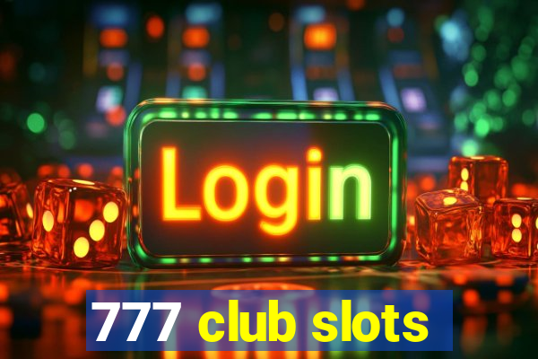 777 club slots