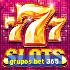 grupos bet 365