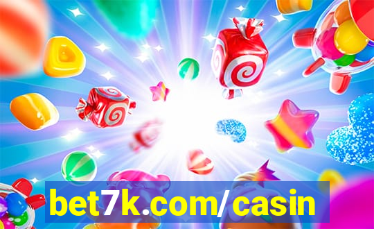 bet7k.com/casino