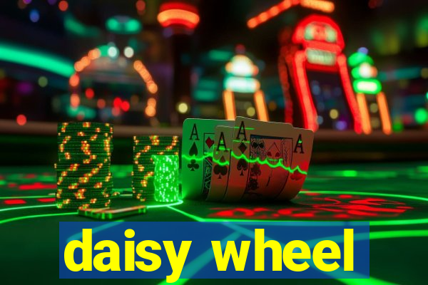 daisy wheel